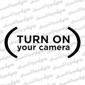 Schakel uw camera, leraar T-shirt, leren op afstand, Zoom, Microsoft Teams, webcam, leraar SVG, cut ready digitaal bestand, Cricut-bestanden,