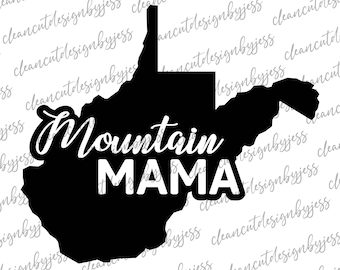 Mountain Mama, West Virginia, cut ready digital file, SVG, WVU, Cricut file, mountain momma, Mother's Day, state shape, mom, mama, momma
