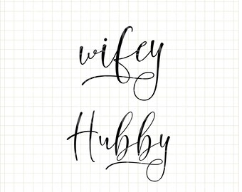 Wifey Hubby SVG File, Cricut and silhouette, Wife svg, husband svg, mr and mrs svg file, Bride Groom Svg, husband wife svg file