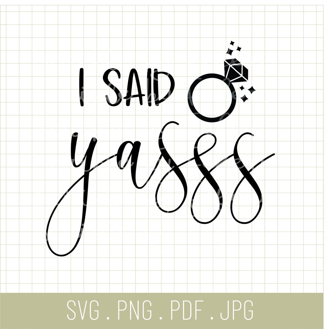 I Said Yes Instant Digital Download Svg Png Pdf and Jpg - Etsy