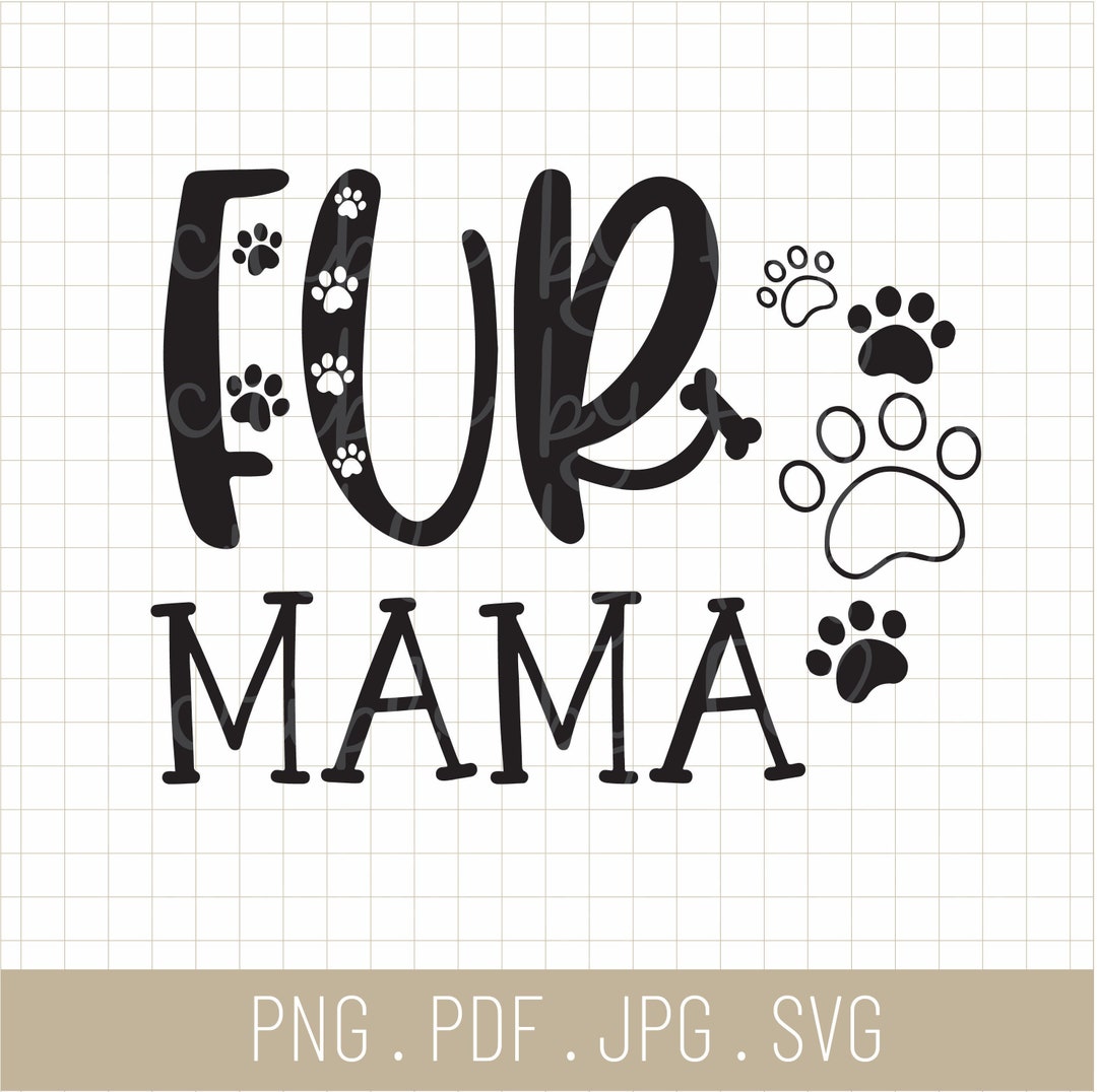 FUR Mama SVG PNG Design Fur Mama Digital Design Vinyl - Etsy