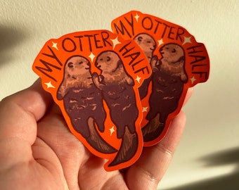Cute Otter Sticker , my otter half , couple sticker , relationship gift