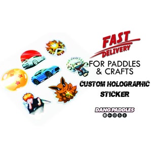 Custom Holographic Sticker For Paddles attachment and Crafts - Send Us Your Image!