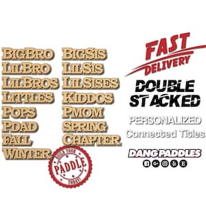 May include: A graphic design for a business called "Dang Paddles" that offers personalized paddle boards with connected titles. The design features a list of words like "Big Bro", "Lil Sis", "Lil Bros", "Lil Sises", "Littles", "Kiddos", "Pops", "PMom", "PDad", "Spring", "Fall", "Chapter", and "Winter". The design also includes the words "Fast Delivery", "Double Stacked", "Personalized Connected Titles", and "Dang Paddles".