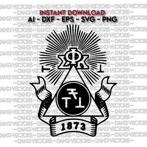 May include: Black and white vector graphic featuring a fraternity crest with a triangle, banner, and sunburst design. The text "INSTANT DOWNLOAD" and file type abbreviations are at the top, with the year "1873" at the bottom.