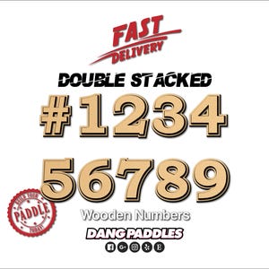 May include: A set of tan wooden numbers from 1 to 9 and a hashtag symbol, arranged in two rows. The text reads FAST DELIVERY, DOUBLE STACKED, Wooden Numbers, DANG PADDLES, and BUILD YOUR PADDLE TODAY inside a red circular stamp icon.