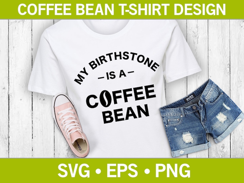 Download My Birthstone is a Coffee Bean SVG Funny T-Shirt Design | Etsy