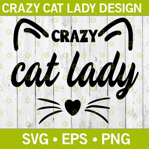 Crazy Cat Lady SVG, Funny Cat Design Svg, Kitten Cut File Svg, Cat With Heart Svg, Crazy Cat Svg, Cat Cut File Svg, Crazy Cat Design