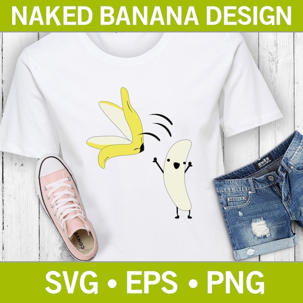 Funny Naked Stripping Banana SVG, Funny T-Shirt SVG, Food SVG, Fruit T-Shirt Svg, Naked Banana Svg, T-Shirt Design, T-Shirt Cut File