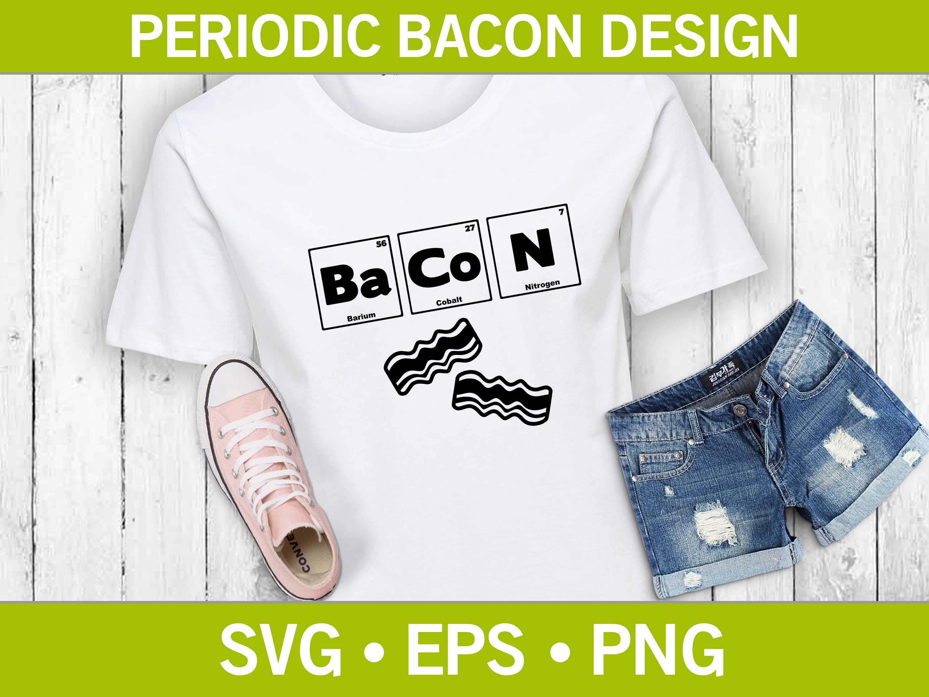 Bacon Periodic Table Funny T-Shirt Svg, Bacon Strips Svg, Breakfast Shirt Svg, T-Shirt Svg, Food Svg, T-Shirt Cut File
