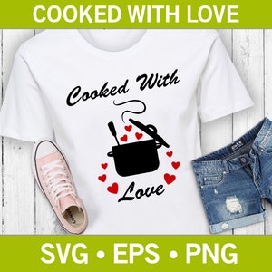 Camiseta Cozido com Amor Svg, Camisa de Comida Svg, Camisa de Cozinha Svg, Arquivo de Corte de Camiseta, Design de Camiseta, Love Cooking Svg, Camisa de Cozinha Svg