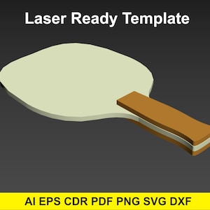 May include: A laser-cuttable template for a table tennis paddle. The paddle is beige with a brown handle.