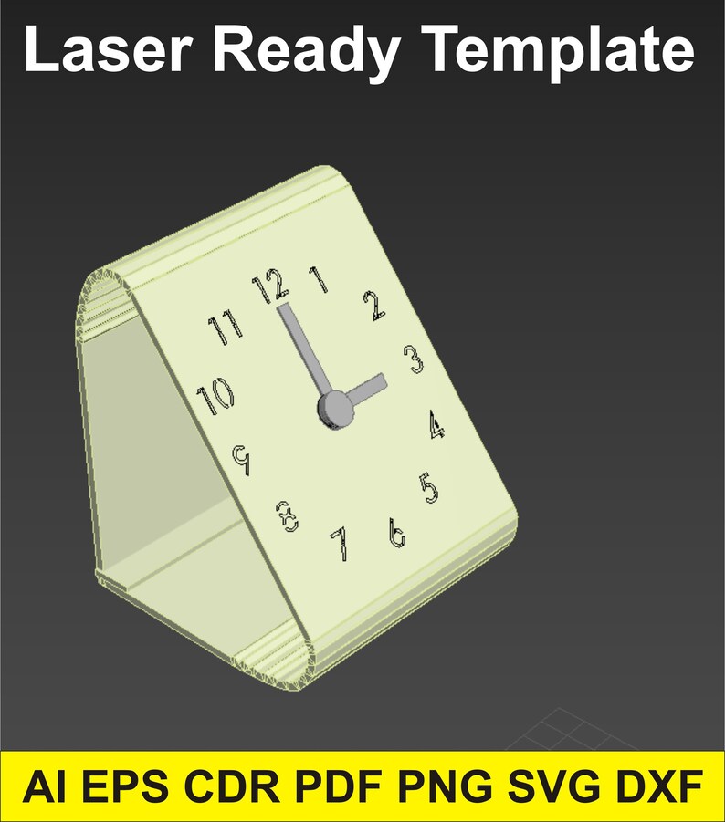 May include: A 3D model of a clock face with a simple design. The clock face is a light yellow color with black numbers and a gray hour and minute hand. The clock is tilted to the side and has a shadow underneath. The text "Laser Ready Template" is at the top of the image. The text "AI EPS CDR PDF PNG SVG DXF" is at the bottom of the image.