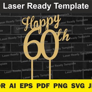 Fichier svg 60 ans pour cricut 60e anniversaire svg Cake topper coupe fichier svg décoration de fête d'anniversaire 60 ans