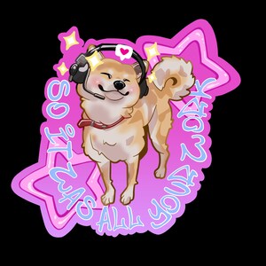 May include: A sticker featuring a cartoon Shiba Inu dog wearing a headset and a red collar, with the text "So it was all you?" in a stylized font. The dog is set against a pink star-shaped background with sparkles.