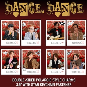 Puede incluir: Una colección de ocho dijes de doble cara estilo Polaroid con figuras ilustradas, cada uno marcado con la fecha 10.11.2005 y un corazón. El texto DANCE, DANCE aparece arriba, y la base indica 3.5" WITH STAR KEYCHAIN FASTENER.