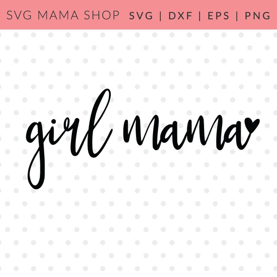 Download Mama Svg Mama Of Girls Svg Svg Cutting File Eps File Svg Files For Cricut Svg Files For Silhouette Version 4