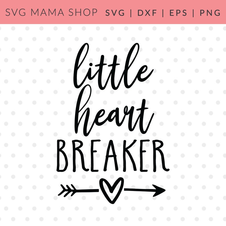 Download Little Heartbreaker SVG Valentine SVG Cut File for Cricut ...