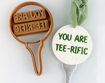 You Are Tee-rific Christmas Ornament Polymer Clay Cutter