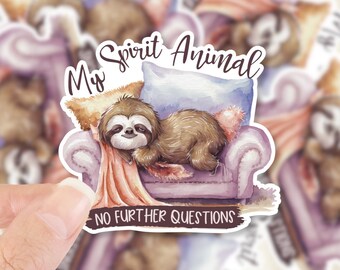 Cute Sloth sticker, My Spirit Animal Sloth Sticker, animal sticker for Water bottle tumbler, journal and planner sticker, sloth lover gift