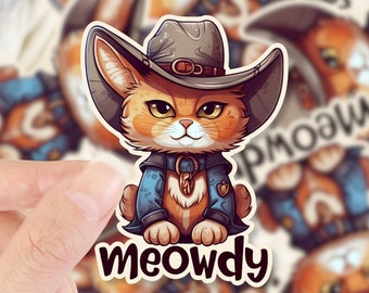 Meowdy Sticker, Cat Sticker, Cowboy cat sticker, Cat lover gift, laptop sticker, Water Bottle Sticker, Vinyl Sticker