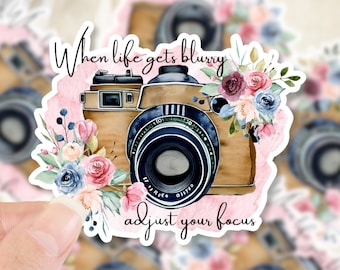 When life gets blurry adjust your focus Sticker, Camera Sticker, Flower Sticker, Water Bottle Sticker, Vinyl Sticker, Photographer Sticker