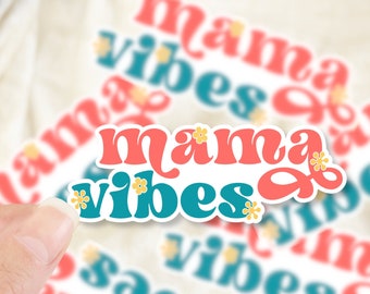 Mama Vibes Sticker, Mom Sticker, Mom Vibes Sticker, Vinyl Sticker, Retro Mama Sticker, Gift for Mom, tumbler sticker, journal sticker