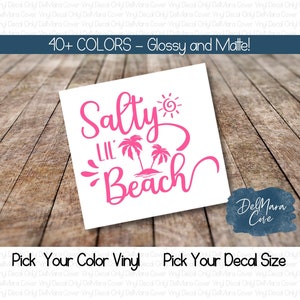 Salty Lil&#39; Beach Decal, Beach Vinyl Decal, Summer Decal, Tumbler Decal, Laptop Decal, Car Decal, Beach Vinyl Sticker