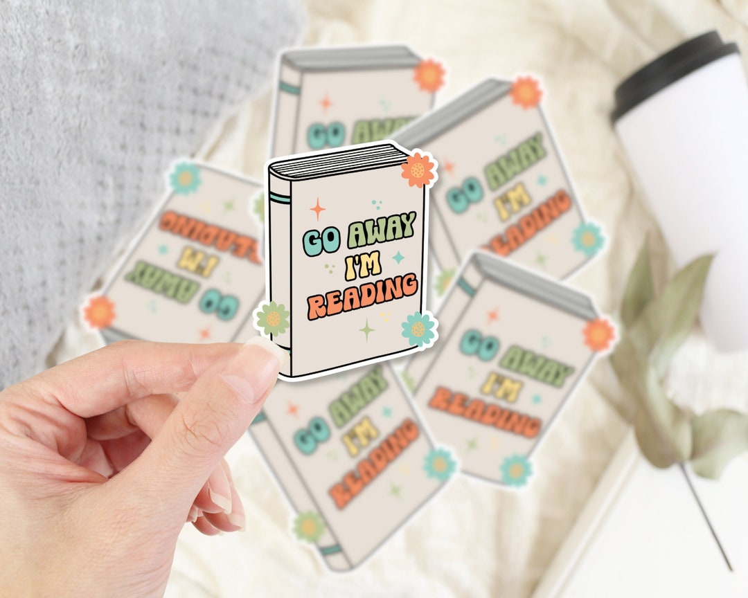 Go Away I'm Reading Book Vinyl Sticker, Retro Book Lover Gift, Cute ...