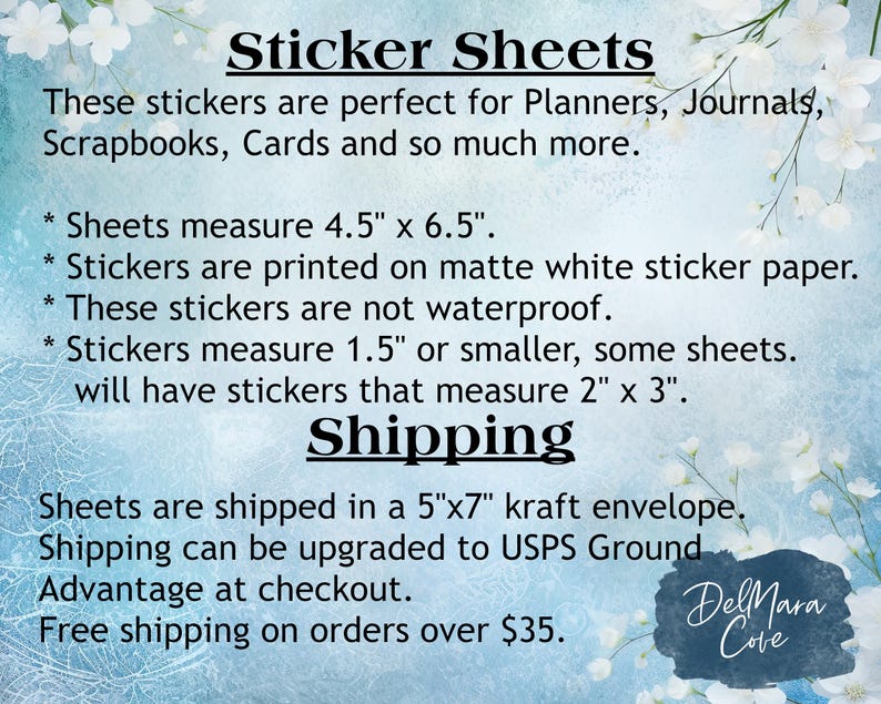 May include: White sticker sheets with text that reads "Sticker Sheets". The sheets measure 4.5" x 6.5". Stickers are printed on matte white paper and are not waterproof. Some stickers measure 1.5" or smaller, others 2" x 3".