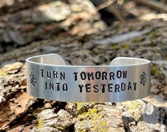 Turn Tomorrow Into Yesterday Adjustable Aluminum Cuff