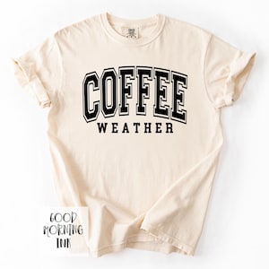Coffee Weather Sweatshirt | Fall Crewneck Sweatshirt | Womens Sweater Season Crewneck | Coffee Weather Sweater | Ladies Fall Hoodie Tee/ Ivory