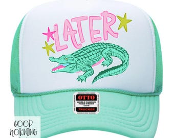 Later Gator Trucker Hat | Funny Summer Hat for Ladies | Otto Foam Hat for Women