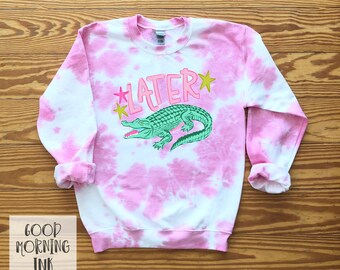 Tie Dye Later Gator After While Crocodile Crewneck Sweatshirt | Funny Ladies Summer Tee | Mother's Day Shirt Gift