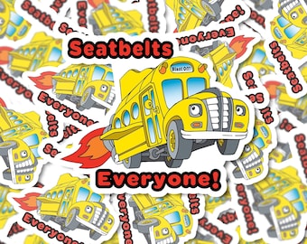 Seatbelts, Everyone | Magic School Bus Inspired Die Cut Sticker | Ms. Frizzle School Bus | Vinyl Sticker