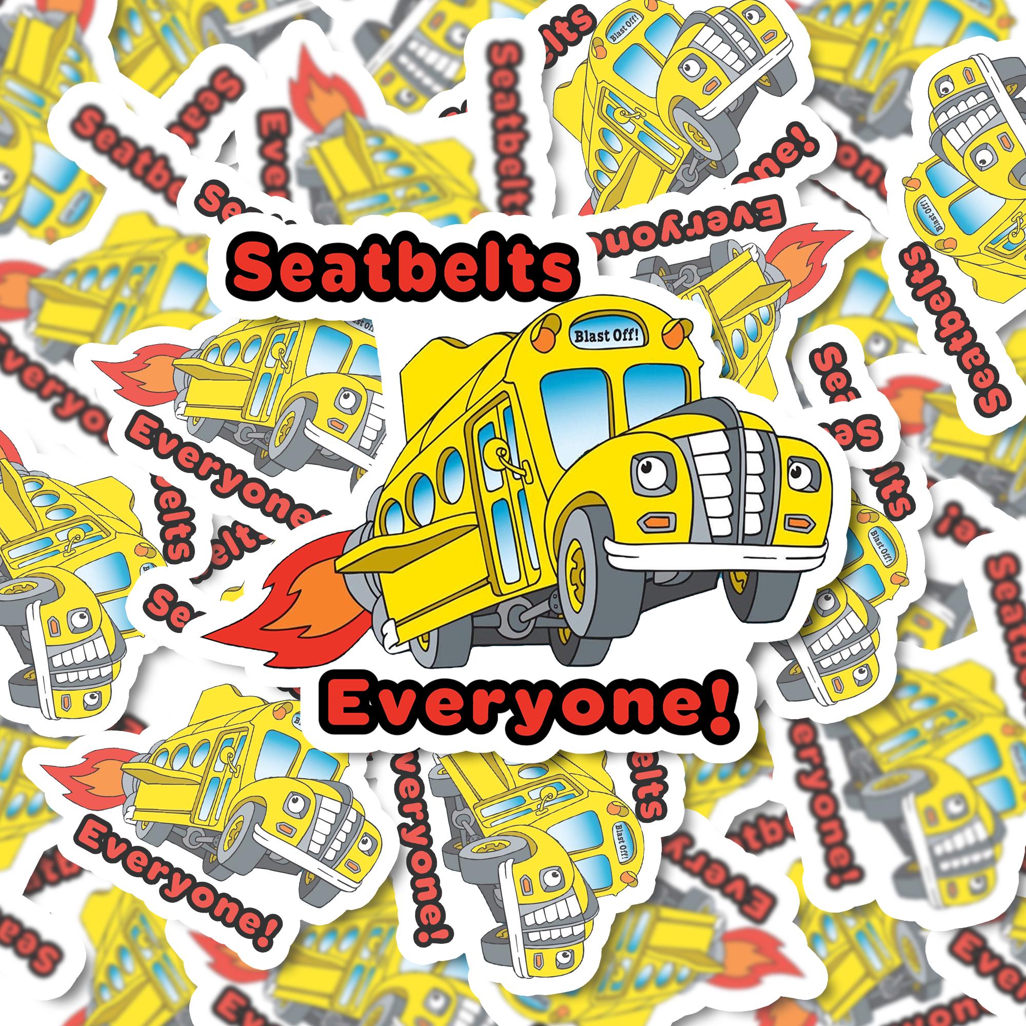 Seatbelts, Everyone | Magic School Bus Inspired Die Cut Sticker