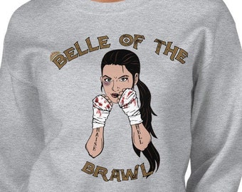 Belle of the Brawl Unisex Sweatshirt