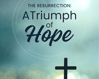 The Resurrection: A Triumph of Hope - Scripture Memory Journal