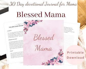 Blessed Mama: 30 Day Devotional Journal for Moms KJV