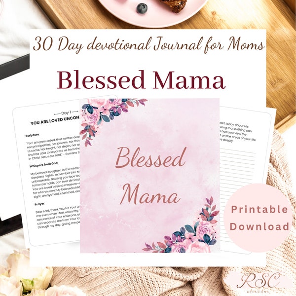 Blessed Mama: 30 Day Devotional Journal for Moms KJV
