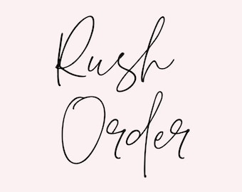 Rush Order Please!