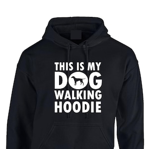 This is My Dog Walking Hoodie Unisex Hoodie Hooded top