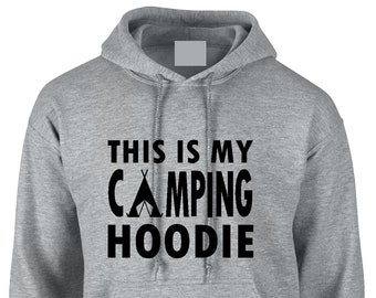 This is My Camping Hoodie Unisex Hoodie Hooded top, Holiday Hoodie, Traveling outfit