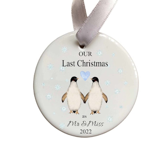 Our Last Christmas as Mr & Miss  Bauble, Personal Tree Decoration, 1st Xmas, Couples Ornament, First Christmas,Penguins