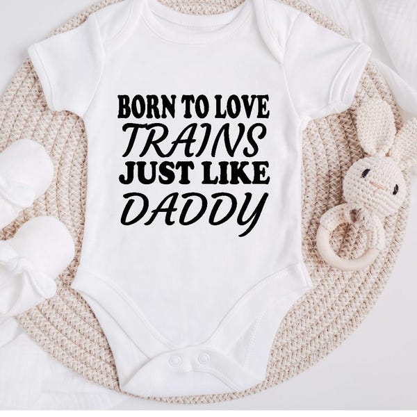 Born to Love Trains Just Like Daddy White Cotton Baby Bodysuit, Infant Train ThemeVest