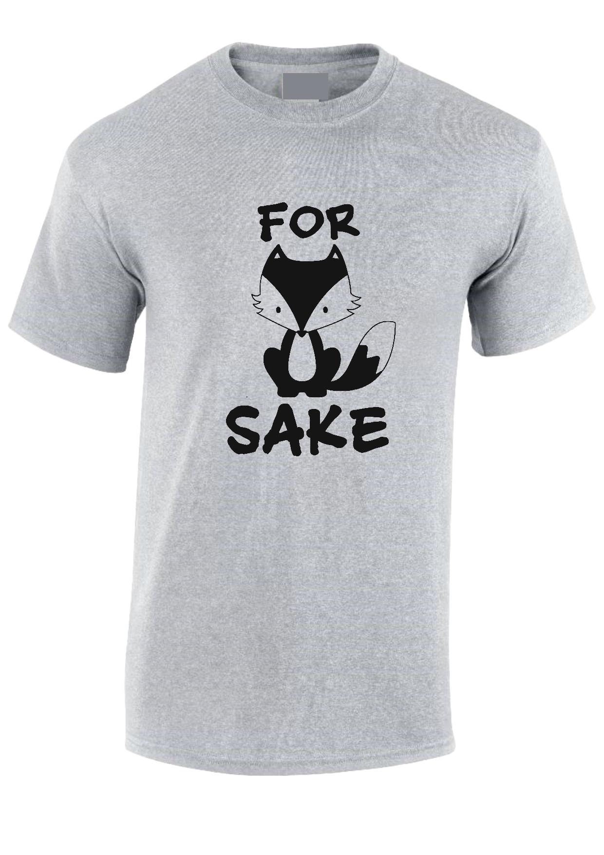 Image of For Fox Sake T-Shirt Funny Men's Rude Joke Humour