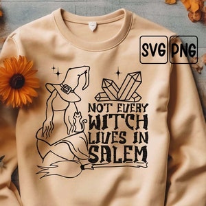 Nicht jede Hexe lebt in Salem Halloween png T-Shirt, Wicca svg, Witchy Geschenke für den besten Freund, Unterstützen Sie Ihre lokale Coven-Svg-Dateien für Cricut
