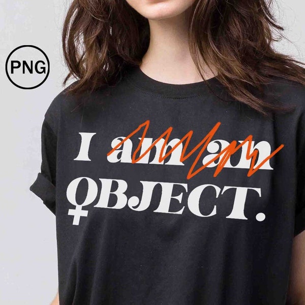I object, Abortion-rights shirt png, Pro Roe 1973 png, Women's rights png, Feminist gift, Keep abortions safe and legal, Planned parenthood