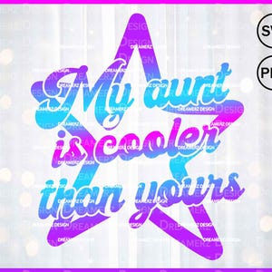 My aunt is cooler than yours svg Auntie gift for baby boy digital download, Funny baby shirt svg from sister in law, Hilarious baby bodysuit