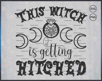 This Witch is getting hitched svg files for Cricut, Halloween engagement gift from friend, Spooky bachelorette svg, Wedding announcement